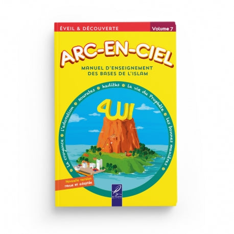 Arc-en-Ciel 7 - Manuel d'Enseignement des Bases de l'Islam - Editions Al-Hadîth - Librairie Al Minhaj