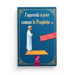 J'apprends à Prier Comme le Prophète (Version Garçon) - Al-Hadith - Librairie Al Minhaj