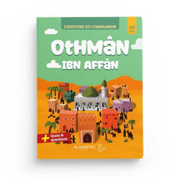 L'Histoire Du Compagnon : Othmân Ibn Affân - L&S - Hadith - Librairie Al Minhaj