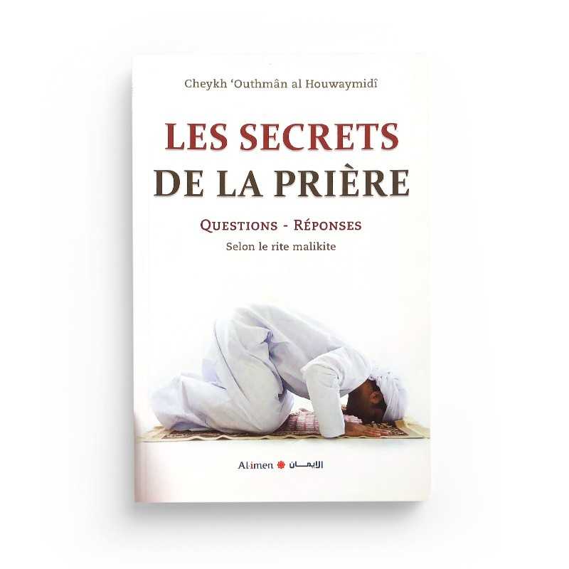 Les Secrets de la Prière, Questions-Réponses d'après Cheikh Al Houwaymidi - Al Iman