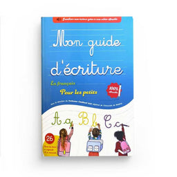 Mon Guide d'Écriture en Français pour les Petits - Al-Qamar - Librairie Al Minhaj