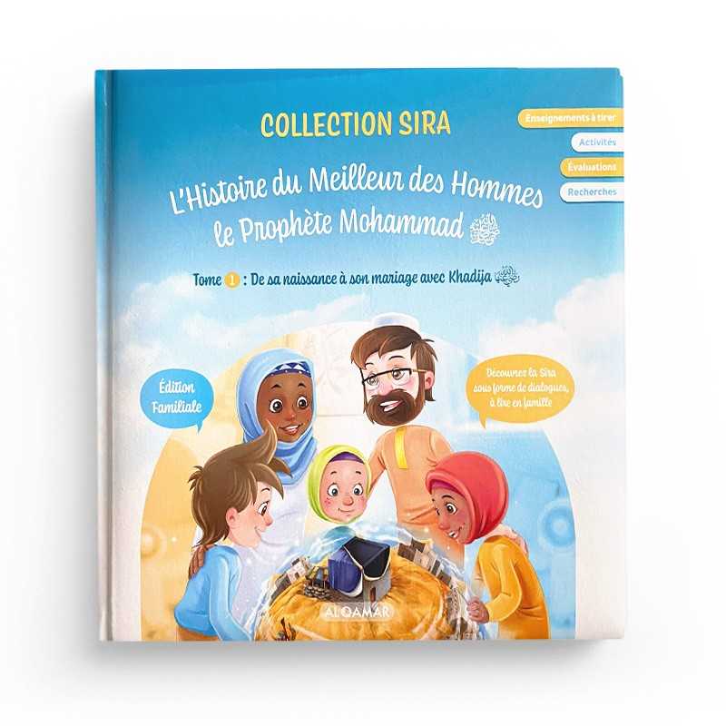L’Histoire du Meilleur des Hommes, le Prophète Mohammad ﷺ - Tome 1 - Al Qamar - Librairie Al Minhaj