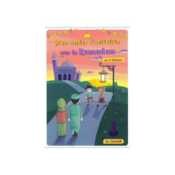 Mon Cahier d'Activités sur le Ramadan en 5 Thèmes - Librairie Al Minhaj