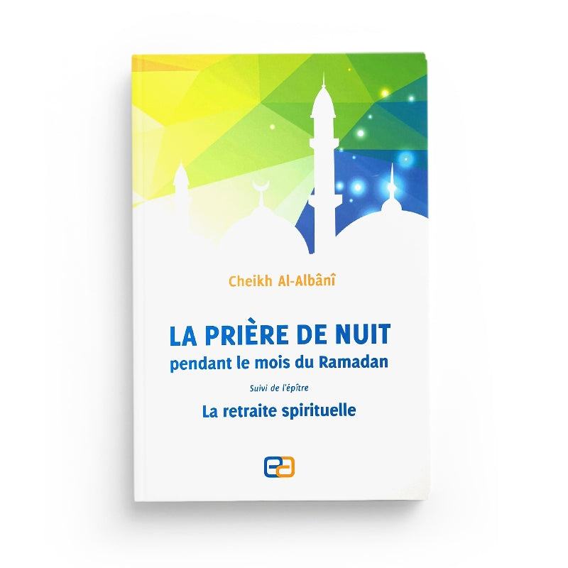 La prière de nuit pendant le mois de Ramadan - Al Albani - Anas - Librairie Al Minhaj