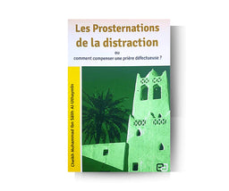 Les Prosternations de la distraction - al Uthaymin - Anas - Librairie Al Minhaj