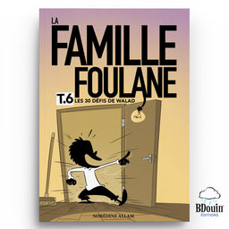 La Famille Foulane (Tome 6) : Les 30 défis de Walad - Norédine Allam - Bdouin - Librairie Al Minhaj