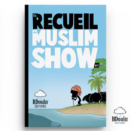 Le Recueil du Muslim Show - Tome 2 - BDouin éditions - Librairie Al Minhaj