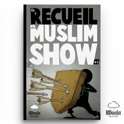 Le Recueil du Muslim Show - Tome 3 - BDouin éditions - Librairie Al Minhaj