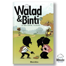 Walad et Binti : Le Bien Gagne Toujours - Par Bdouin et la Team Muslim Show - Librairie Al Minhaj