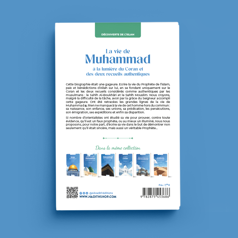 La Vie De Muhammad À La Lumière Du Coran Et Des Deux Recueils Authentiques - Rachid Maach - Editions Al Hadith - Librairie Al Minhaj