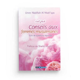 Conseils aux Femmes Musulmanes Version Cartonnée - Umm 'Abd Allah Al-Wâdi'iya - Dar Al Muslim - Librairie Al Minhaj