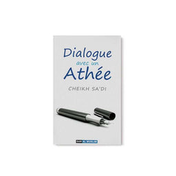 Dialogue avec un Athée - Cheikh Sa'di - Dar Al Muslim - Librairie Al Minhaj