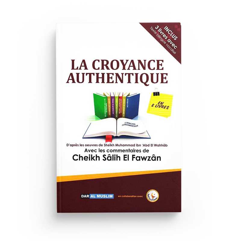 La Croyance Authentique - Muhammad 'Abd El Wahhab - Éditions Dar Al Muslim - Librairie Al Minhaj