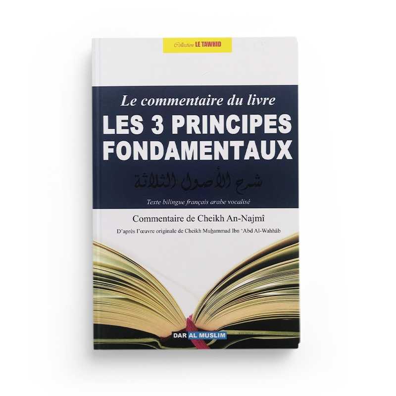 Le Commentaire du Livre Les 3 Principes Fondamentaux – Cheikh Ahmad An-Najmî – Dar Al Muslim - Librairie Al Minhaj