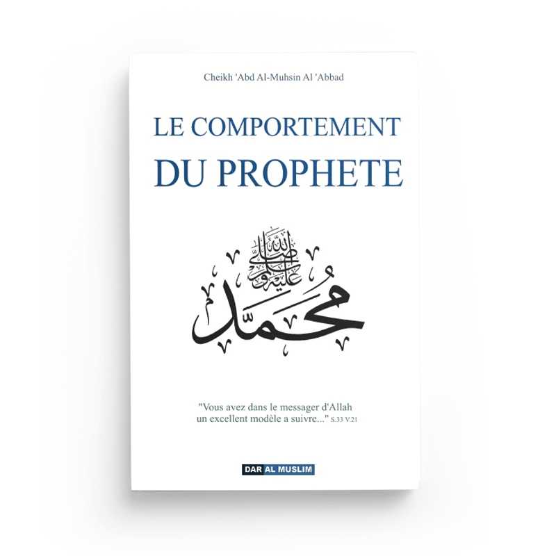 Le Comportement du Prophète - Shaykh 'Abd al-Muhsin al-'Abbad  - Dar Al Muslim - Librairie Al Minhaj