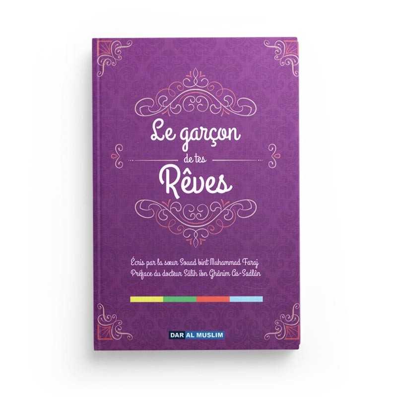 Le Garçon de Tes Rêves - Souad Bint Muhammad Faraj - Dar Al Muslim - Librairie Al Minhaj
