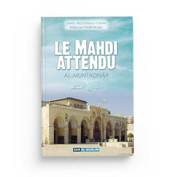 Le Mahdi Attendu - Al Muntadhar - Dar Al Muslim - Librairie Al Minhaj