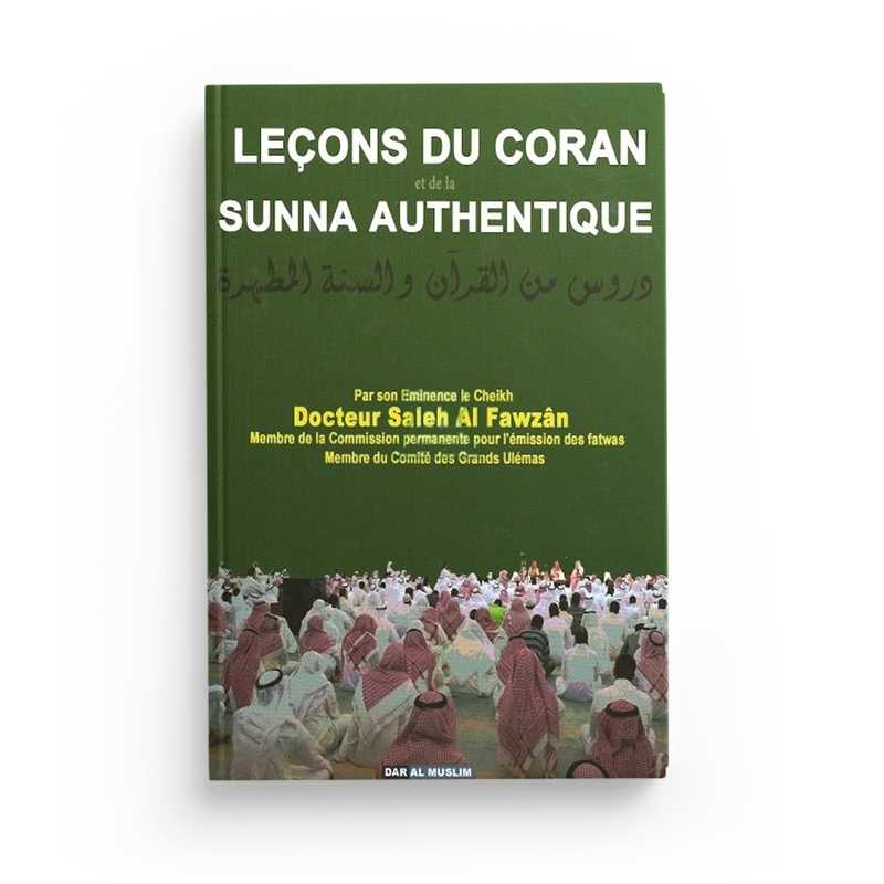 Leçons du Coran et de la Sunna Authentique - Cheikh Saleh Al Fawzân - Éditions Dar Al Muslim - Librairie Al Minhaj
