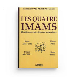 Les Quatre Imams - Ibn 'Abdel Hadi Al Maqdissi - Éditions La Maktaba - Librairie Al Minhaj