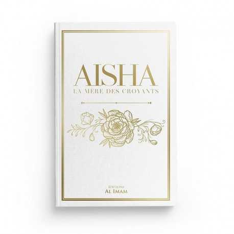 Photo de Aisha, la Mère des Croyants (Oum Al-Mou'minîn), Éditions Al Imam - Librairie Al Minhaj