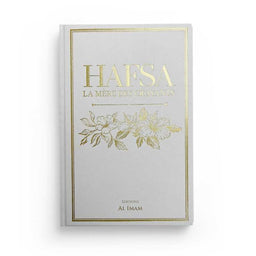 Hafsa la Mère des Croyants - Aminah Al-Kharrat, Éditions Al Imam - Librairie Al Minhaj