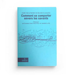 Comment Se Comporter Envers Les Savants - Edition Assia - Librairie Al Minhaj