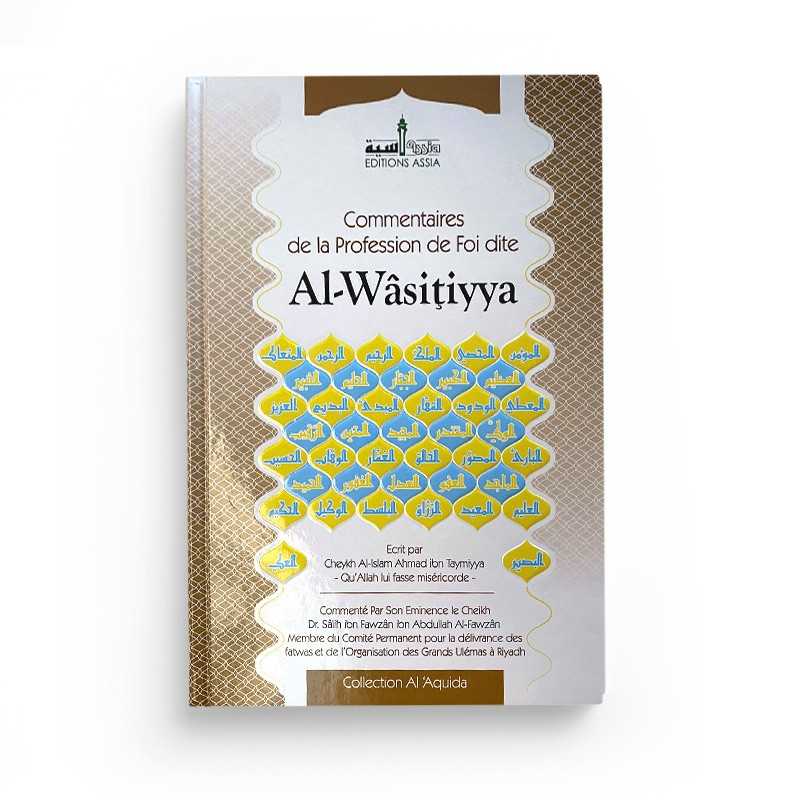 Commentaires de la Profession de Foi dite Al-Wasitiyya - Edition Assia - Librairie Al Minhaj