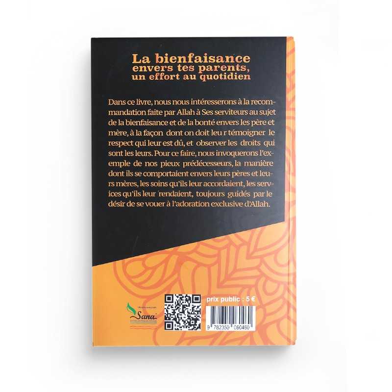 La Bienfaisance Envers Tes Parents, Un Effort Au Quotidien - Edition Assia - Librairie Al Minhaj
