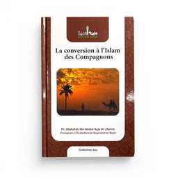 La Conversion À L'Islam Des Compagnons - Edition Assia - Librairie Al Minhaj