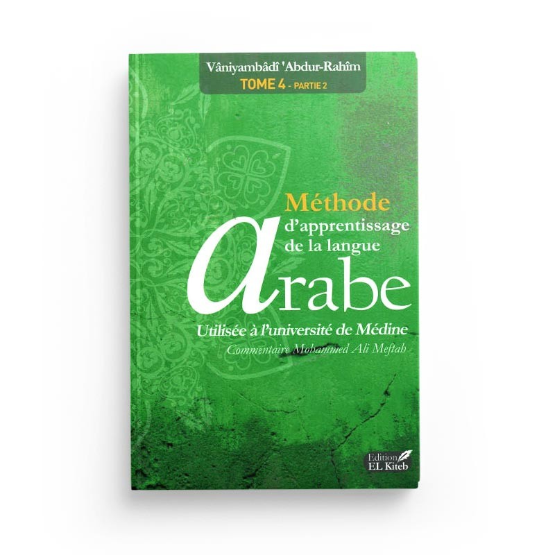 Méthode d'apprentissage de langue arabe de l'Université de Médine - Tome 4 Partie 2- El Kiteb - Librairie Al Minhaj