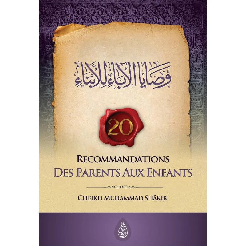 20 Recommandations Des Parents Aux Enfants - وصايا الآباء للأبناء (Français-Arabe) - Librairie Al Minhaj