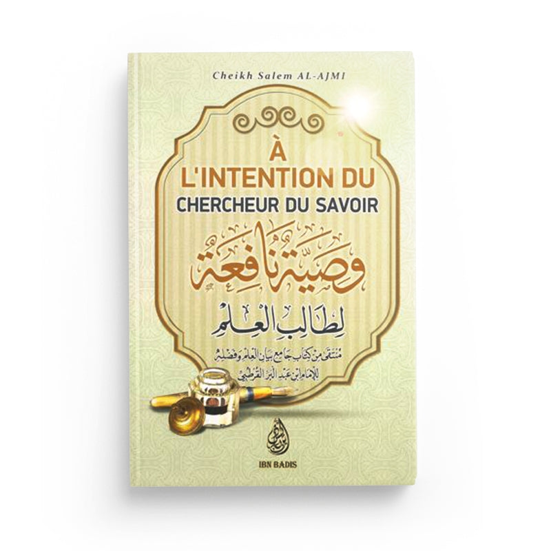 À L'intention Du Chercheur Du Savoir (وصية نافعة لطالب العلم ), De Cheikh Salem Al-AJmi, Bilingue ( FR-AR) - Librairie Al Minhaj