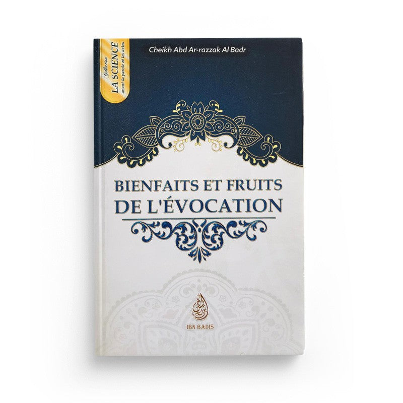 Bienfaits Et Fruits De L'évocation, De Cheikh Abd-Ar-Razzak Al Badr (Format De Poche) - Librairie Al Minhaj