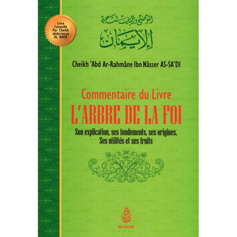 Commentaire Du Livre L'ARBRE DE LA FOI , De Cheikh 'Abd Ar-Rahmâne Ibn Nâsser As Sa'di (2ème Édition) - Librairie Al Minhaj