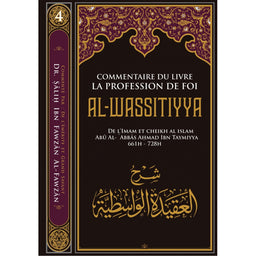 Commentaire Du Livre La Profession De Foi AL WASSITIYYA, De Ibn Taymiyya, Par Sâlih Ibn Fawzân Al-Fawzân - Librairie Al Minhaj