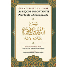 Commentaire Du Livre Les Leçons Importantes Pour Toute La Communauté, D'Ibn Baz, Commenté Par Abd Ar-Razzaq Al-BADR - Librairie Al Minhaj