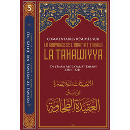 Commentaires Résumés Sur La Croyance De L'imam At-Tahawi LA TAHAWIYYA, De Abu Jafar At-Tahawi, Par Salih Ibn Fawzan Al-Fawzan - Librairie Al Minhaj