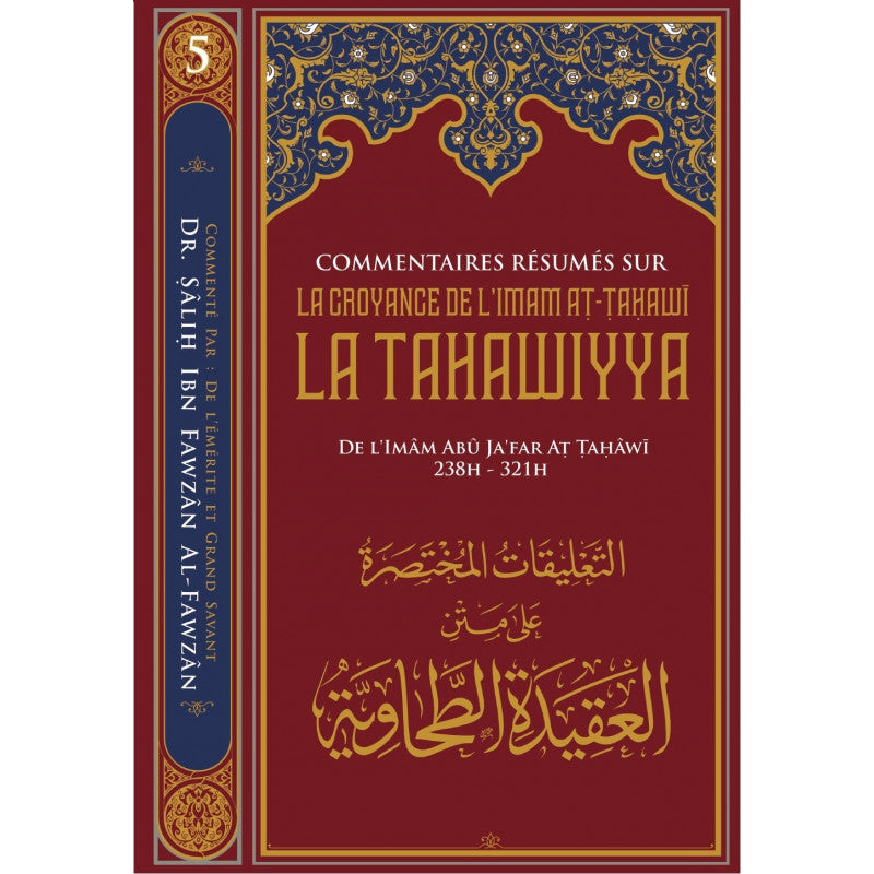 Commentaires Résumés Sur La Croyance De L'imam At-Tahawi LA TAHAWIYYA, De Abu Jafar At-Tahawi, Par Salih Ibn Fawzan Al-Fawzan - Librairie Al Minhaj