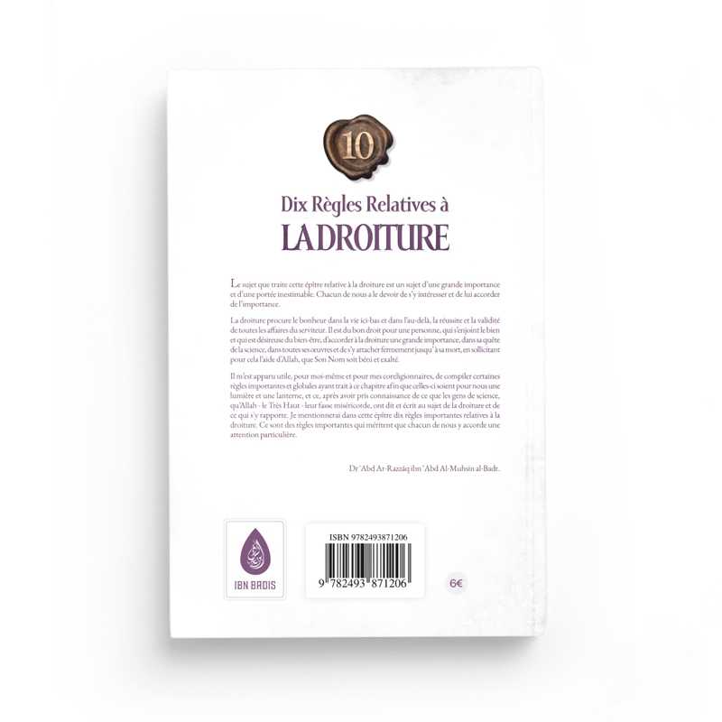 Dix Règles Relatives à la Droiture - Abd Ar-Razzâq Al-Badr - Ibn Badis - Librairie Al Minhaj