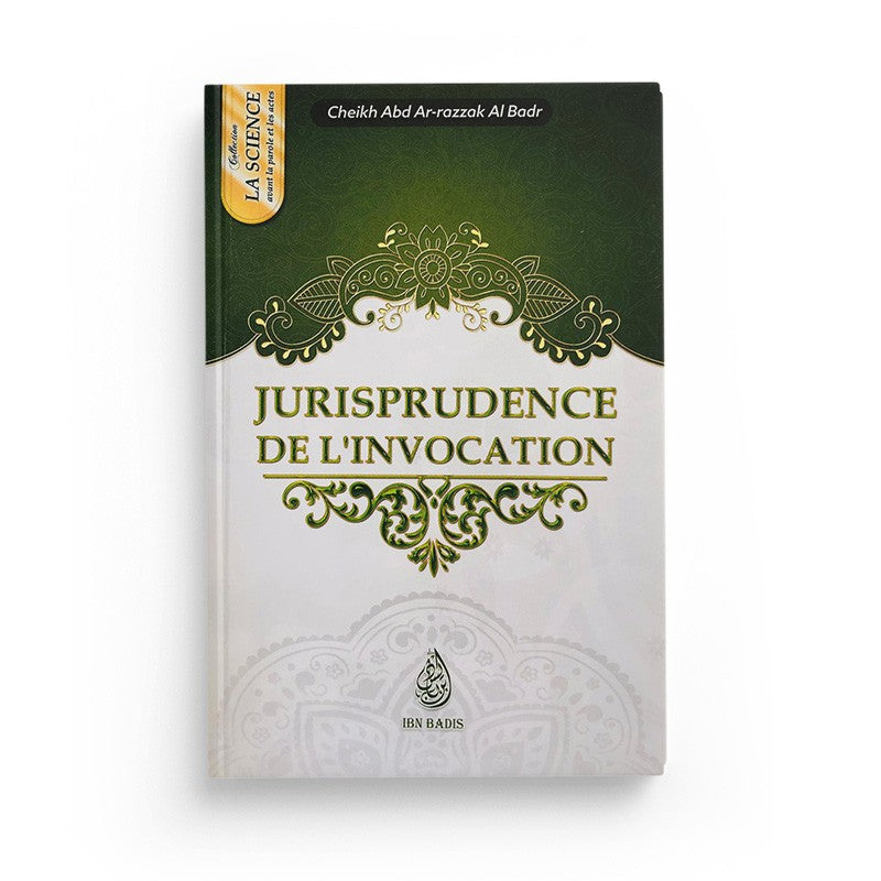 Jurisprudence De L'invocation, De Cheikh Abd-Ar-Razzak Al Badr (Format De Poche) - Librairie Al Minhaj