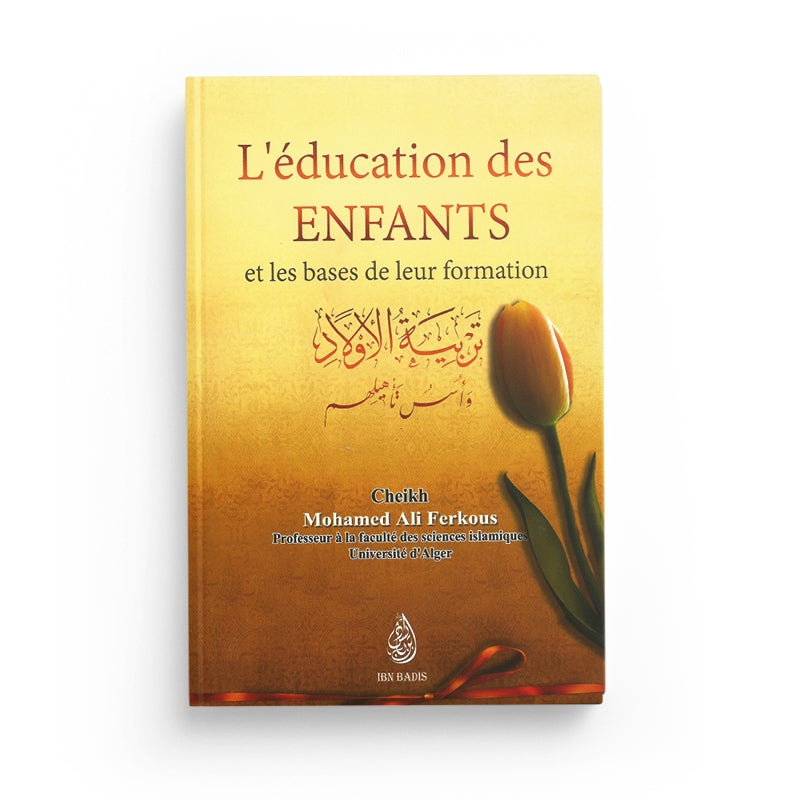L'éducation Des Enfants Et Les Bases De Leur Formation, De Ferkous, Bilingue (AR-FR), تربية الأولاد و أسس تأهيلهم،محمد فركوس - Librairie Al Minhaj