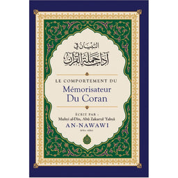 Le Comportement Du Mémorisateur Du Coran, De Muhyi Al-Dîn Abu Zakaryâ' Yahyâ AN-NAWAWI - Librairie Al Minhaj