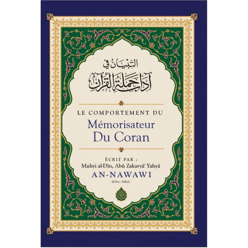 Le Comportement Du Mémorisateur Du Coran, De Muhyi Al-Dîn Abu Zakaryâ' Yahyâ AN-NAWAWI - Librairie Al Minhaj