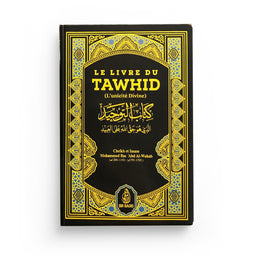 Le Livre De Tawhid (L'unicité Divine) Mohammed IbnAbd Al-Wahab 1791-1703 - Librairie Al Minhaj
