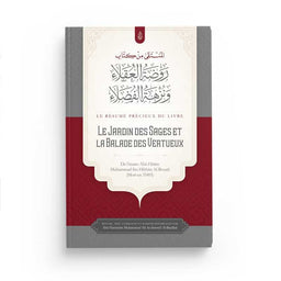 Le Précieux Résumé Du Livre : Le Jardin Des Sages Et La Balade Des Vertueux - Abou Hâtim Al-Busti - Éditions Ibn Badis
