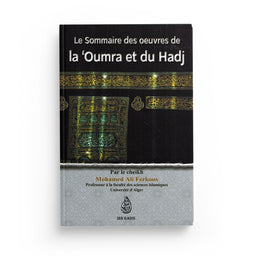 Le Sommaire Des Œuvres De La 'Oumra Et Du Hadj, Par Le Cheikh Mohamed Ali Ferkous - Librairie Al Minhaj