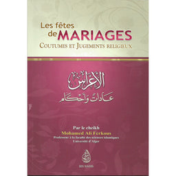 Les Fêtes De Mariages: Coutumes Et Jugements Religieux, Par Le Cheikh Mohamed Ali Ferkous - Librairie Al Minhaj
