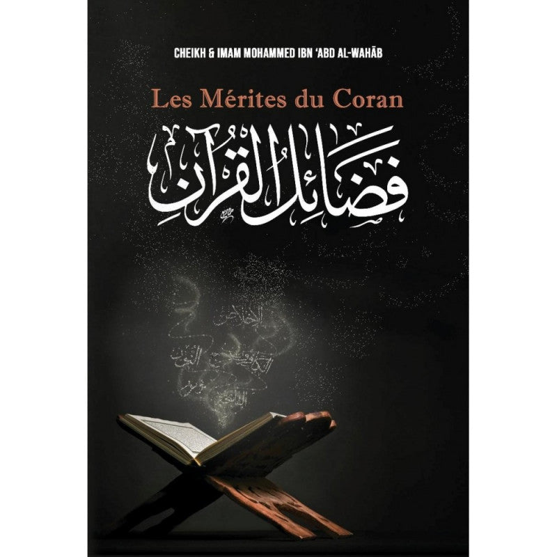 Les Mérites Du Coran, De Mohammed Ibn ‘Abd Al-Wahâb - Librairie Al Minhaj