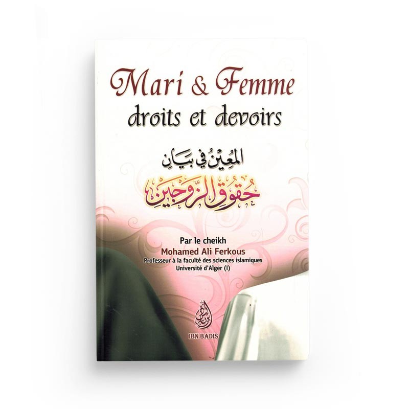 Mari & Femme Droits Et Devoirs, Par Le Cheikh Mohamed Ali Ferkous - Ibn Badis - Librairie Al Minhaj