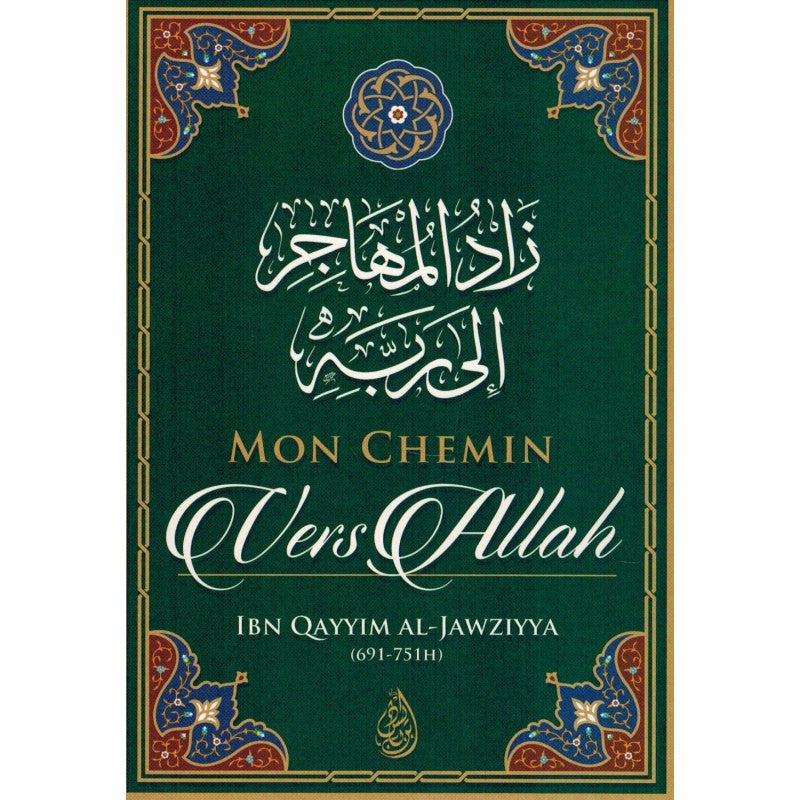 Mon Chemin Vers Allah, De Ibn Qayyim Al-Jawziyya - Librairie Al Minhaj